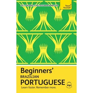 Beginners' Brazilian Portuguese - by  Ethel Pereira De Almeida Rowbotham & Sue Tyson-Ward (Paperback) - 1 of 1