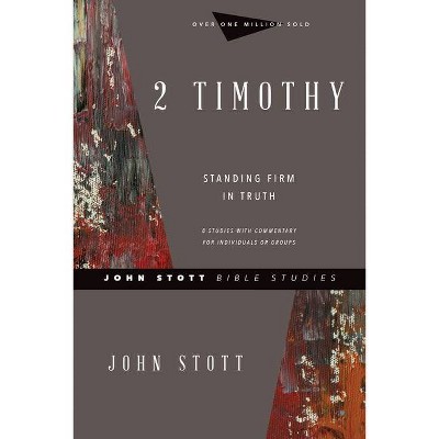 2 Timothy - (John Stott Bible Studies) by  John Stott (Paperback)