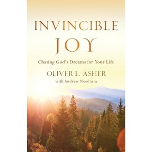 Invincible Joy - by  Oliver L Asher (Paperback) - 1 of 1