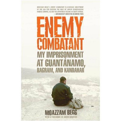 Enemy Combatant - by  Moazzam Begg (Paperback)