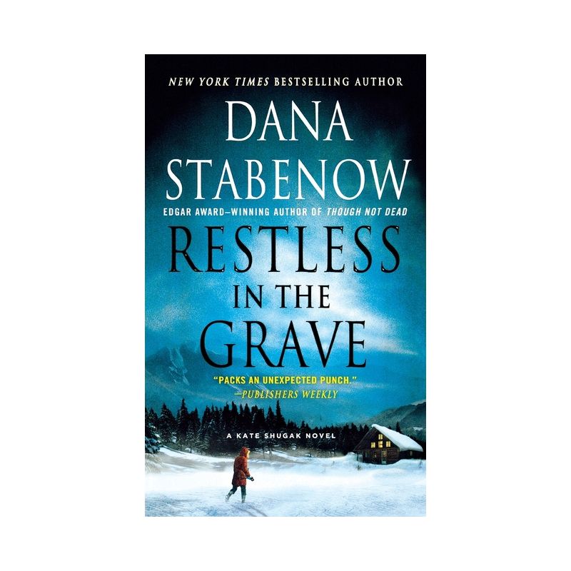 Restless in the Grave - (Kate Shugak Novels) by  Dana Stabenow (Paperback), 1 of 2