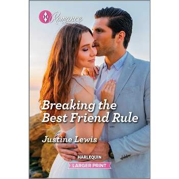 Breaking the Best Friend Rule - (Invitation from Bali) Large Print by  Justine Lewis (Paperback)