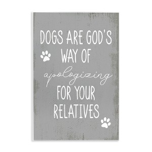Stupell Industries Dogs are God's Way Quote Pawprint Pet Humor Wall Plaque Art - 1 of 4