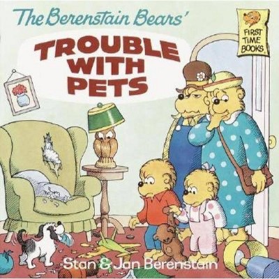 The Berenstain Bears' Trouble With Pets ( First Time Books) (Paperback) by Stan Berenstain