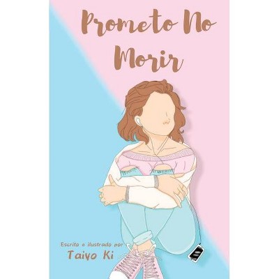 Prometo No Morir - by  Taiyo Ki (Paperback)