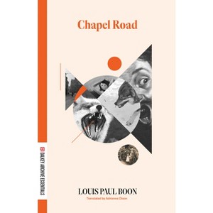 Chapel Road - (Dalkey Archive Essentials) by  Louis Paul Boon (Paperback) - 1 of 1