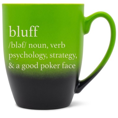 100 North Green and Black Two Toned Ombre, 10 Ounce, Comfortably Fits Your Hands, Ceramic Tea Coffee Cup Mug, Bluff noun, verb, psychology, strategy,