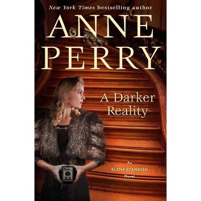 A Darker Reality - (Elena Standish) by  Anne Perry (Hardcover)