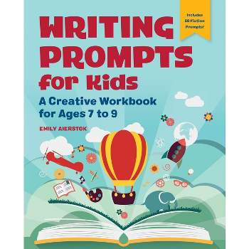 Writing Prompts for Kids - by  Emily Aierstok (Paperback)