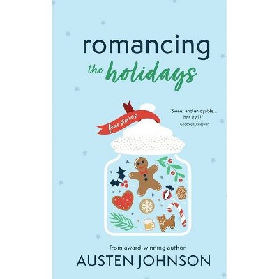 Romancing the Holidays Collection - by  L Austen Johnson (Paperback)