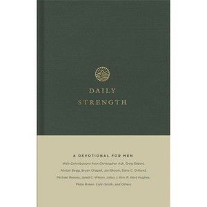 Daily Strength - by  Crossway Publishers (Hardcover) - 1 of 1
