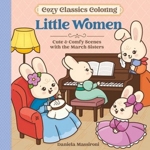 Cozy Classics Coloring: Little Women - by  Daniela Massironi (Paperback) - 1 of 1