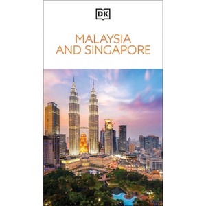 DK Malaysia and Singapore - (Travel Guide) by  Dk Travel (Paperback) - 1 of 1
