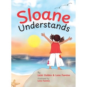 Sloane Understands - by  Laini Golden (Hardcover) - 1 of 1