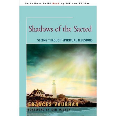 Shadows of the Sacred - by  Frances Vaughan (Paperback)