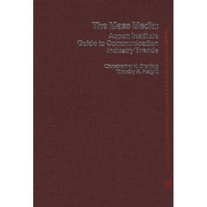 The Mass Media - by  Timothy R Haight & Christopher H Sterling (Hardcover) - 1 of 1