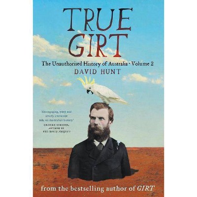 True Girt - by  David Hunt (Paperback)