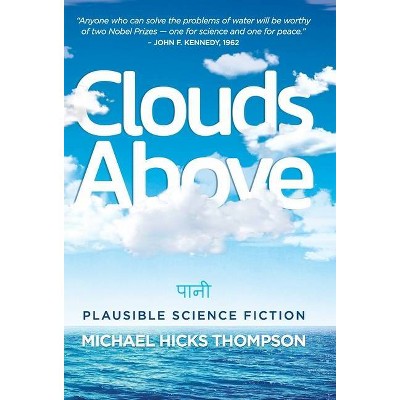 Clouds Above - by  Michael Hicks Thompson (Hardcover)