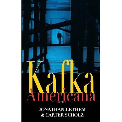 Kafka Americana - (Norton Paperback) by  Jonathan Lethem & Carter Scholz (Paperback)