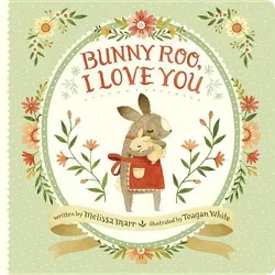 Bunny Roo, I Love You (Hardcover) (Melissa Marr)