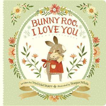 Bunny Roo, I Love You (Hardcover) (Melissa Marr)