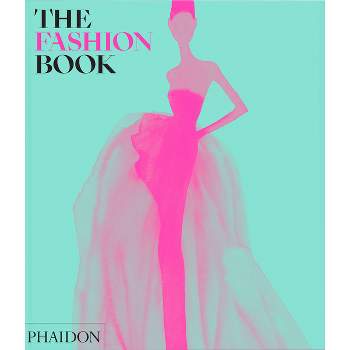 The Fashion Book - by  Phaidon Phaidon Editors (Hardcover)