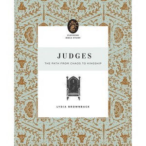 Judges - (Flourish Bible Study) by  Lydia Brownback (Paperback) - 1 of 1