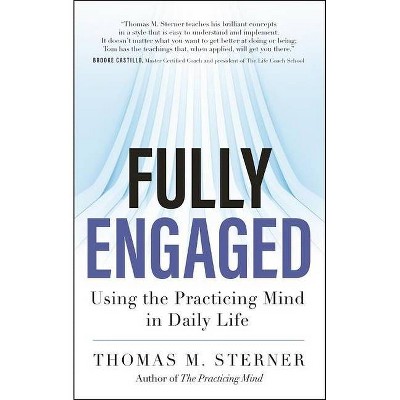 Fully Engaged - by  Thomas M Sterner (Paperback)