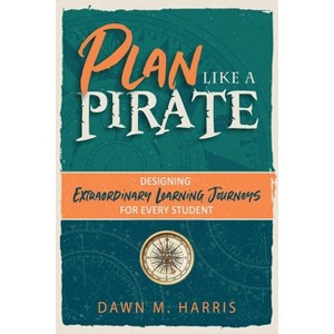 Plan Like a PIRATE - by  Dawn Harris (Paperback) - 1 of 1
