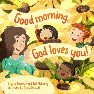 Good Morning, God Loves You - by  Crystal Bowman & Teri McKinley (Board Book)