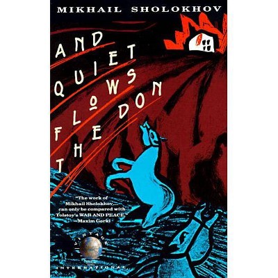 And Quiet Flows the Don - by  Mikhail Sholokhov (Paperback)