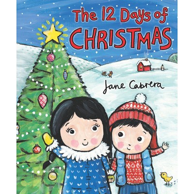The 12 Days of Christmas - (Jane Cabrera's Story Time) by  Jane Cabrera (Board Book)