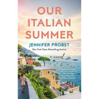 Our Italian Summer - by Jennifer Probst (Paperback)