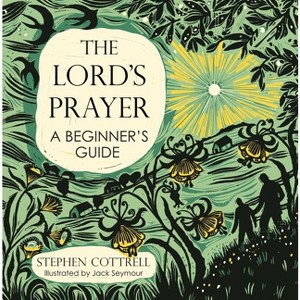 The Lord's Prayer - (Young Explorers) by  Stephen Cottrell (Hardcover) - 1 of 1