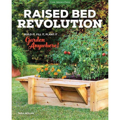 Raised Bed Revolution - by  Tara Nolan (Hardcover)