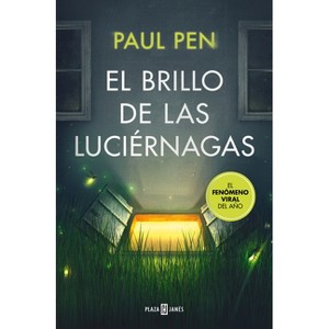 El Brillo de Las Luciérnagas / The Light of the Fireflies - by  Paul Pen (Paperback) - 1 of 1