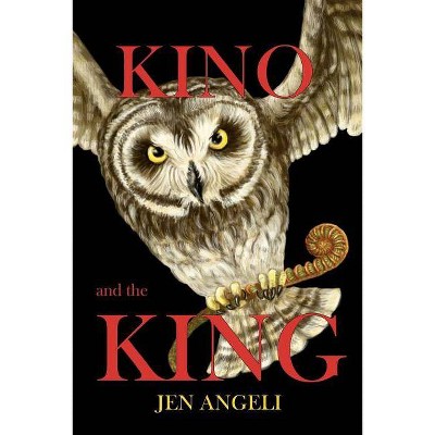 KINO and the KING - by  Jen Angeli (Paperback)