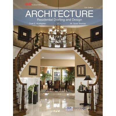 Architecture - 12th Edition by  Clois E Kicklighter & W Scott Thomas (Hardcover)