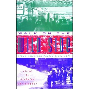 Walk on the Wild Side - by  Nicholas Christopher (Paperback) - 1 of 1