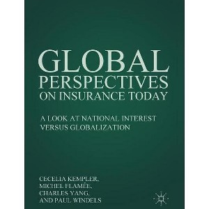 Global Perspectives on Insurance Today - by  C Kempler & M Flamée & C Yang & P Windels (Hardcover) - 1 of 1