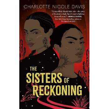 The Sisters of Reckoning - (Good Luck Girls) by  Charlotte Nicole Davis (Paperback)