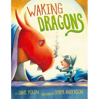 Waking Dragons - by  Jane Yolen (Hardcover)