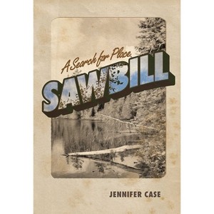 Sawbill - by  Jennifer Case (Paperback) - 1 of 1