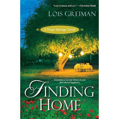 Finding Home - (Hope Springs Novels) by  Lois Greiman (Paperback)