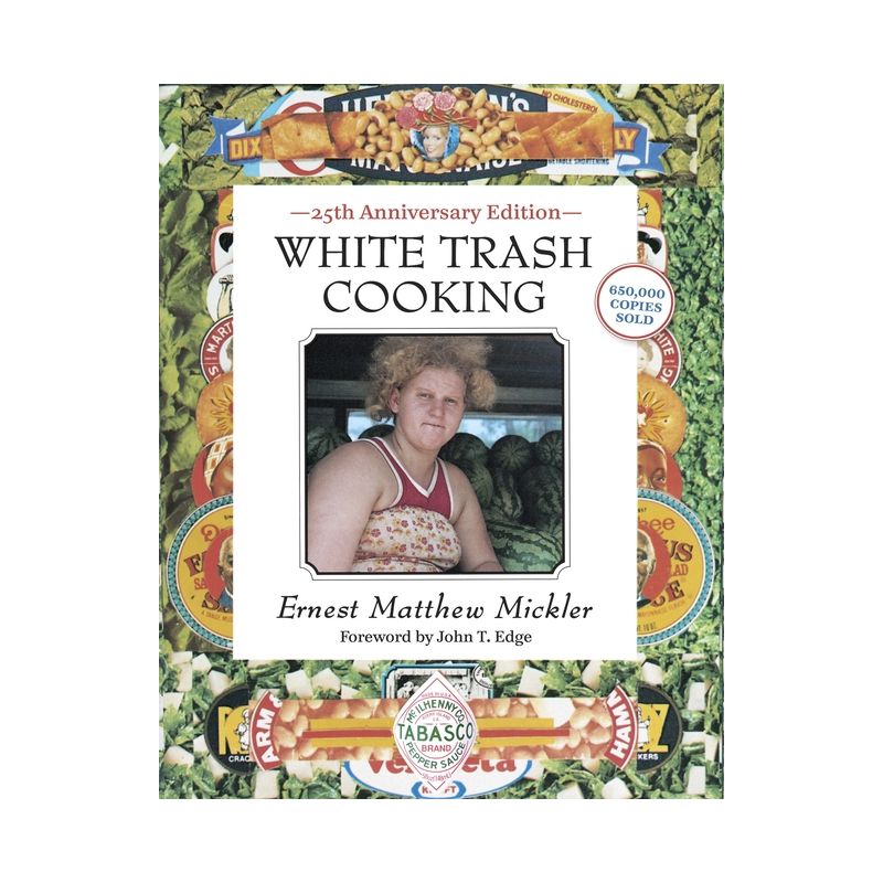 White Trash Cooking - (Jargon) 25th Edition by  Ernest Matthew Mickler (Spiral Bound), 1 of 2