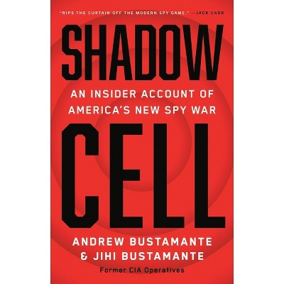 Shadow Cell - by  Andrew Bustamante & Jihi Bustamante (Hardcover)