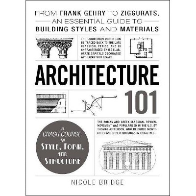 Architecture 101 - (Adams 101) by  Nicole Bridge (Hardcover)