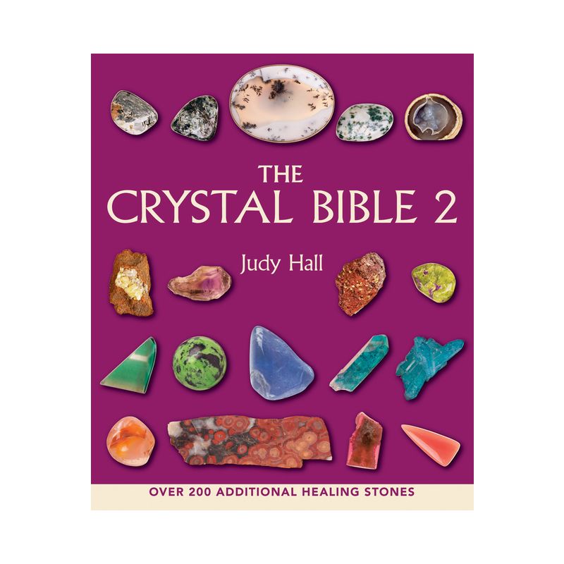 The Crystal Bible 2 - by  Judy Hall (Paperback), 1 of 2