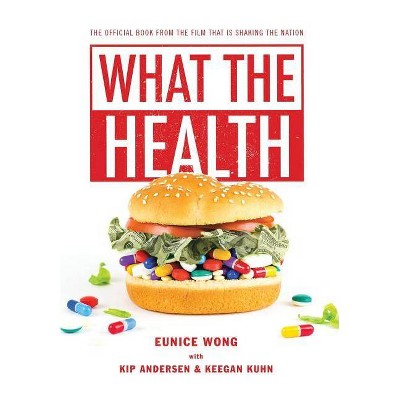 What the Health - by  Eunice Wong (Hardcover)