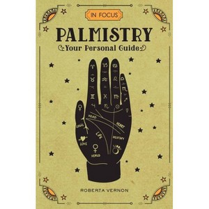 In Focus Palmistry - by  Roberta Vernon (Hardcover) - 1 of 1